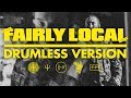 Fairly Local Drumless Version - twenty one pilots