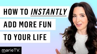 3 Ways to Have More Fun, Be Spontaneous, and Enjoy Your Life Again