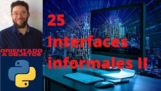 Interfaces informales II - 25 - Python Orientado a objetos