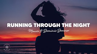 Mauve - Running Through The Night (Lyrics) ft. Dominic Donner
