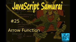 [Arabic] JavaScript Samurai #25- Arrow Function - جافاسكربت ساموراي