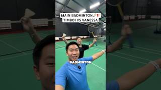 TIMBOI MAIN BULUTANGKIS LAWAN VANESSA MENANG SIAPA YA ⁉️🏸😍