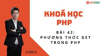 Khoá học PHP cơ bản - Bài 42: Phương thức GET trong PHP