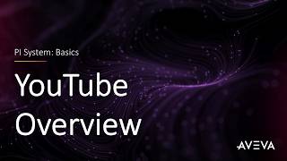 PI System Basics - YouTube Overview