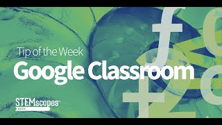 Google Classroom | STEMscopes Math