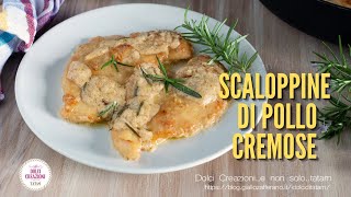 SCALOPPINE DI POLLO CREMOSE AL LATTE