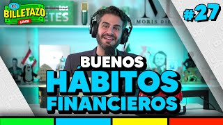 Buenos hábitos financieros | El Billetazo