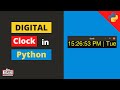 Create a Simple Digital Clock in Python | Tkinter Module | with Source Code
