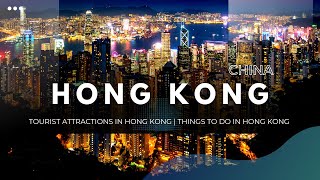 Hong Kong, China | Tourist Attractions in Hong Kong | Vacation Guide for 2023