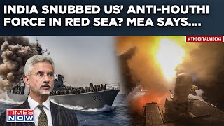 Red Sea Terror: Did India Snub US Anti-Houthi Force As Yemini Rebels Vs West War Intensifies?