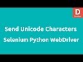 Python selenium send Unicode characters sendkeys