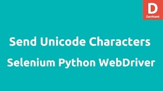 Python selenium send Unicode characters sendkeys