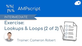 AMPscript Exercise AMP-E03b - Lookups & LOOPs 2