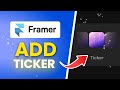 How To Add Ticker In Framer (Full Guide)