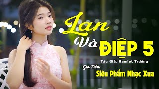 Lan Điệp 5 - St Hamlet Trương | Giai Điệu Nhạc Xưa Để Đời | Tuyệt Phẩm Bolero Gia Tiến Mới Nhất