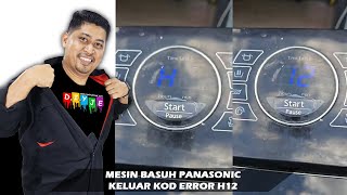 MESIN BASUH PANASONIC KELUAR KOD H12