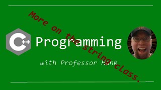 C++ Tutorial: More on the string class