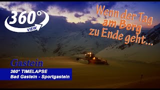 360° Timelapse Bad Gastein - Bergstation Sportgastein / 360 Video