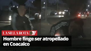 Sujeto finge ser atropellado, para extorsionar a automovilista, esto en Coacalco