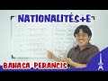 43. BELAJAR BAHASA PRANCIS : KEWARGANEGARAAN + E / NATIONALITÉS + E