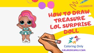 How to Draw Treasure LOL Surprise Doll