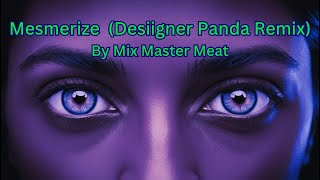 Mesmerize  -  (Desiigner - Panda instrumental remix) - By Lage von Dissen (Mix Master Meat)