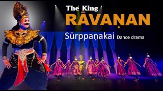 RAVANAN - The King - Surpanakai - Dance Drama (சூர்ப்பணகை )