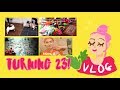 I Turned 23! | Birthday Vlog