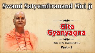 Swami Satyamitranand Giri Ji - Gita Gyanyagna - 2