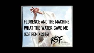 Florence And The Machine - What The Water Gave Me (KSF Remix)