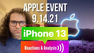Apple Event Sep. 2021: In-depth Reaction and Analysis! IPHONE13, IPAD MINI, APPLE WATCH