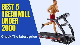 ✅ Best 5 Treadmill Under 2000 ( Top 5 Treadmill Under 2000 )