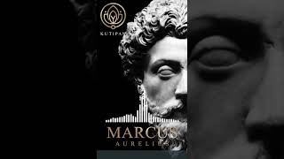 Kata-kata Bijak Terbaik Marcus Aurelius Penuh Makna Mendalam Dan Mencerahkan | Kaisar Romawi |Quotes