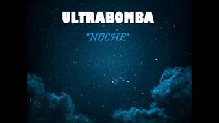 ULTRABOMBA - Noche