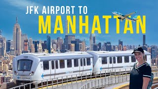 how to get from JFK AIRPORT to MANHATTAN | travel guide