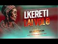 LKERETI LAI VOL 8 - DJ ALETOOH ft Sanino Bless,Lemarti, MultySytem,Pilaz,Mr Call,Laiso,Dilla,Leshao