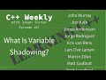 C++ Weekly - Ep 167 - What Is Variable Shadowing?