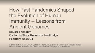 Eduardo Amorim–How Past Pandemics Shaped the Evolution of Human Immunity–Lessons from Ancient [...]