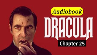 Dracula by Bram Stoker- Chapter 25 │ Audiobook in English │