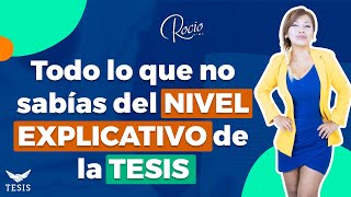 DESCUBRE todo sobre el NIVEL EXPLICATIVO para una TESIS de éxito |Dra.Rocio Lima