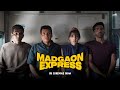 Maal | Madgaon Express | Divyenndu | Pratik Gandhi | Avinash Tiwary | Nora Fatehi | Kunal Kemmu