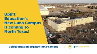 Uplift Luna Campus Opening Early 2024 in Dallas - Book Your Tour!