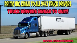 Prime Inc. Email To All 9442 Truck Drivers! Do You Agree? (Mutha Trucker News)