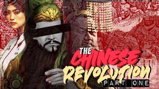 The Chinese Revolution - Good Thing, Bad Thing? (Origins - 1911)