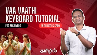 VAA VAATHI Song KEYBOARD TUTORIAL (Easy To Play Version) | Tamil Keyboard Lessons
