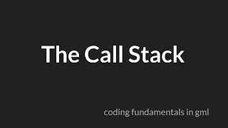 Call Stack [GameMaker Studio 2]