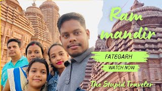 FATEGARH RAM MANDIR ll Vlog No-4 ll The Stupid Traveler #vlog #rammandir #travelvlog