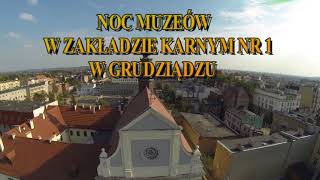 #NocMuzeów || Zakład Karny Nr 1 w Grudziądzu