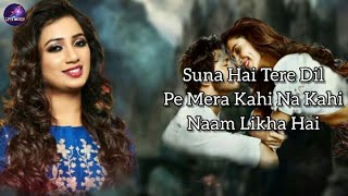 Suna Hai Female Version (LYRICS) - Shreya Ghoshal | Sanak | Jeet Gannguli, Rashmi Virag |