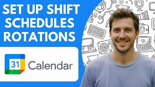 How to Set Up Shift Schedules and Rotations in Google Calendar 2025 Full Guide